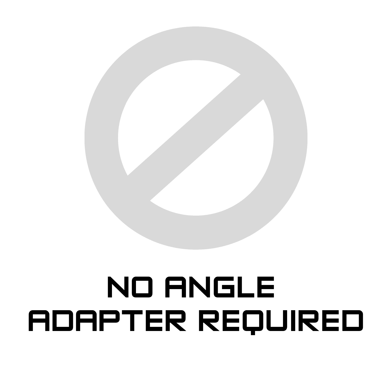 No Thank You – No Angle Adapter Required